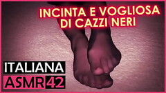 Incinta e Vogliosa di Cazzi Neri - Italiana Dialoghi ASMR Thumb