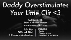 DDLG Roleplay: Makes You Cum Until You Go Crazy (feelgoodfilth.com - Erotic Audio Porn for Women) Thumb